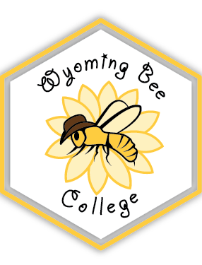 First-party Wyoming Bee College logo: a bee in a cowboy hat on a yellow flower inside a gold and grey hexagon, with the words Wyoming Bee College.